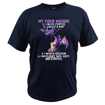 Mano Keturių Nuotaikos Marškinėliai Man Reikia Kavos Man Reikia Prigulti Dragon Kavos Mėgėjas Atostogų Medvilnės, Aukštos Kokybės Trišakis Viršūnės