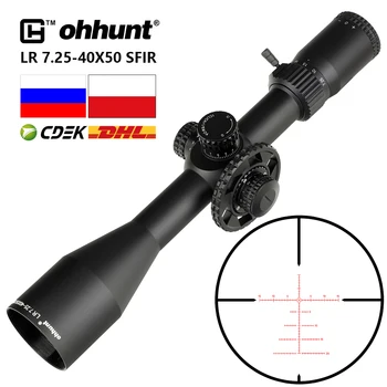 Ohhunt LR 7.25-40X50 SFIR Medžioklės taikymo Sritis Stiklo Išgraviruotas Tinklelis Raudonas Apšvietimas Pusėje Paralaksas Bokštelis Lock Reset Riflescope