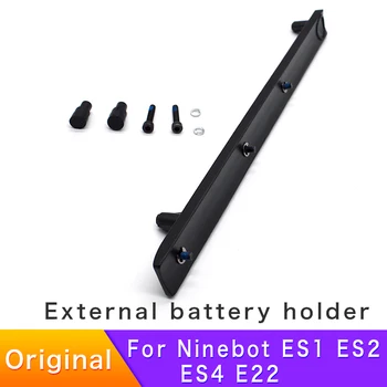 Originalus akumuliatorius išorinis laikiklis Ninebot KickScooter ES1 ES2 ES3 ES4 E22 Išorinių baterijų laikiklis laikiklis dalys, priedai
