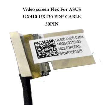 Vaizdo ekrane Flex Už ASUS UX410 UX410U UX430 UX430UA UX430U UX430UN UX430UQ U430UAR 1422-02PC0AS 14005-02210100 EDP KABELIS 30PIN