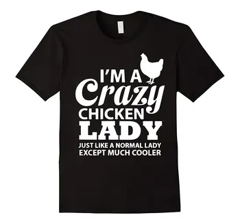 Vištienos Marškinėliai, Crazy Chicken Lady T Marškiniai Geros Kokybės Prekės Ženklą, Medvilnės Marškinėliai Vasaros Stilių, Kietas Marškinėliai Dizaino Vasaros